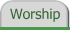 Worship
